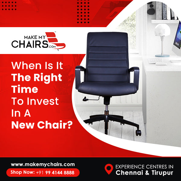 When Is It The Right Time To Invest In A New Chair?