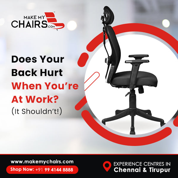 Does Your Back Hurt When You’re At Work? (It Shouldn’t!)