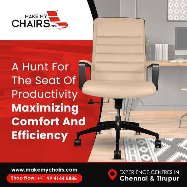 A Hunt For The Seat of Productivity – Maximizing comfort and efficiency